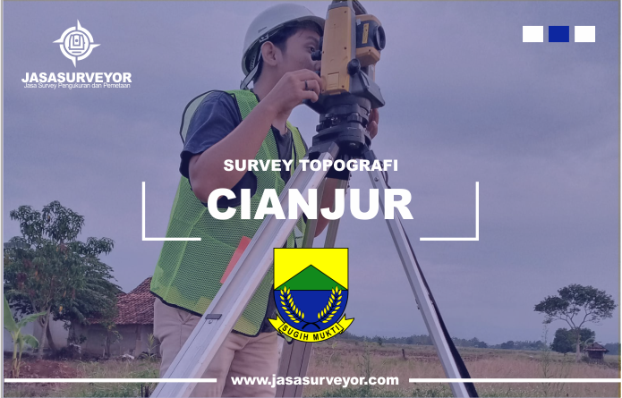 jasa pengukuran topografi elevasi lahan di cianjur