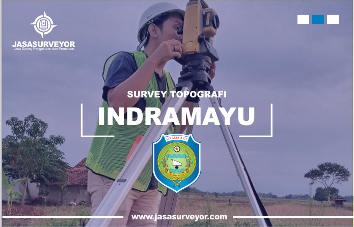jasa pengukuran topografi elevasi lahan di indramayu