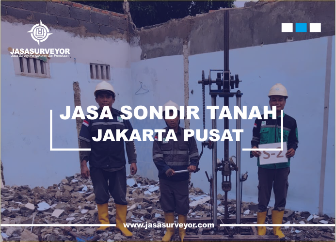 Jasa Sondir Tanah Jakarta Pusat