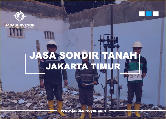 Jasa Sondir Tanah Jakarta Timur