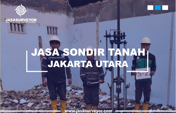 Jasa Sondir Tanah Jakarta Utara