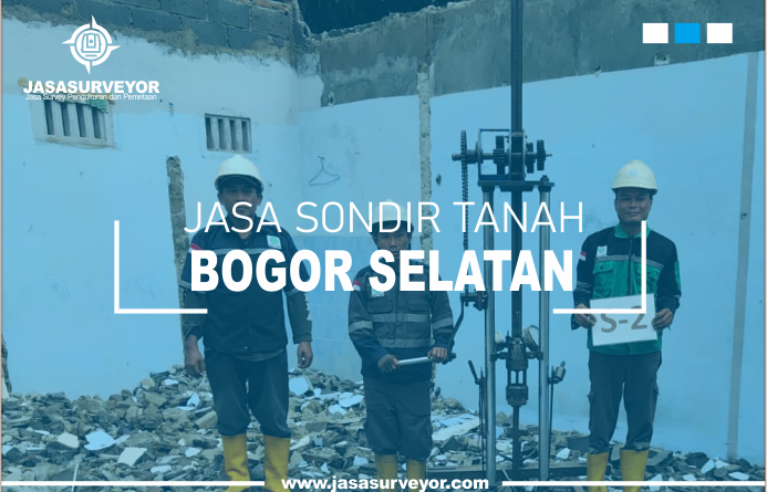 Jasa Uji Sondir Tanah Bogor Selatan