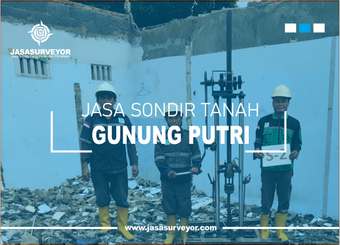 Jasa Uji Sondir Tanah Gunung Putri