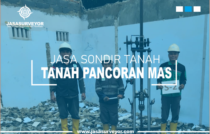 Jasa Uji Sondir Tanah Pancoran Mas