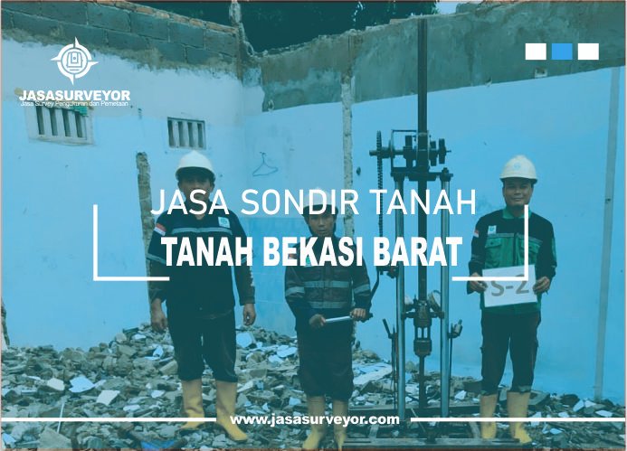 Jasa Uji Sondir Tanah Bekasi Barat