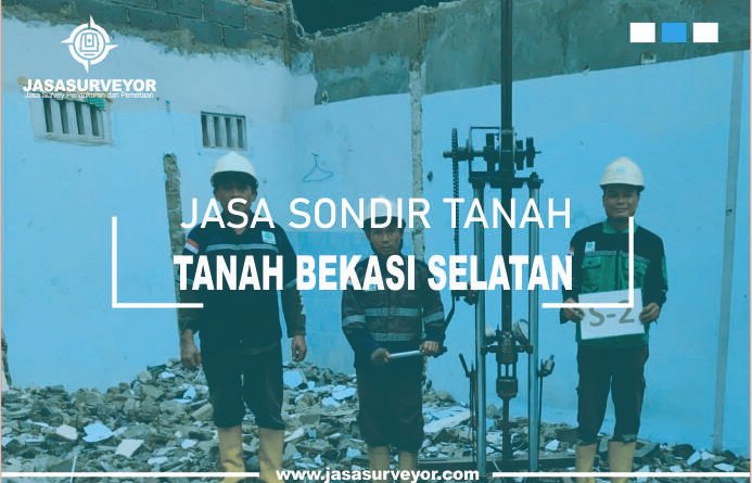 Jasa Uji Sondir Tanah Bekasi Selatan