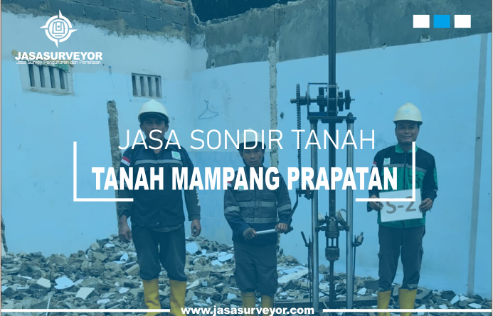 Jasa Uji Sondir Tanah Mampang Prapatan
